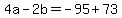 4a+-2b++=-95%2B73