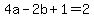 4a-2b%2B1=2