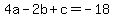 4a-2b%2Bc=-18