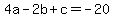 4a-2b%2Bc=-20