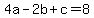 4a-2b%2Bc=8