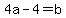 4a-4=b
