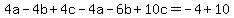4a-4b%2B4c-4a-6b%2B10c=-4%2B10