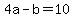 4a-b=10