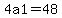 4a1=48