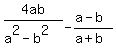4ab%2F%28a%5E2-b%5E2%29+-+%28a-b%29%2F%28a%2Bb%29