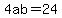 4ab=24