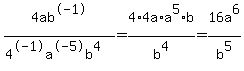4ab%5E-1%2F%284%5E-1a%5E-5b%5E4%29=4%2A4a%2Aa%5E5%2Fb%5E4%2Ab=16a%5E6%2Fb%5E5