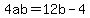 4ab+=+12b-4