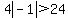 4abs%28-1%29%3E24
