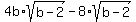 4b%2Asqrt%28b-2%29-8%2Asqrt%28b-2%29
