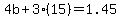 4b%2B3%2815%29=1.45