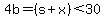 4b=%28s%2Bx%29%3C30