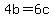 4b=6c