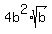 4b%5E2%2Asqrt%28b%29