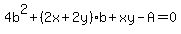 4b%5E2%2B%282x%2B2y%29b%2Bxy-A=0