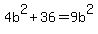 4b%5E2%2B36=9b%5E2