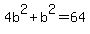 4b%5E2%2Bb%5E2=64