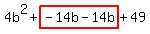4b%5E2%2Bhighlight%28-14b-14b%29%2B49