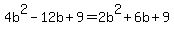 4b%5E2-12b%2B9=2b%5E2%2B6b%2B9