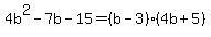 4b%5E2-7b-15=%28b-3%29%284b%2B5%29