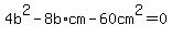 4b%5E2-8b%2Acm-60cm%5E2=0