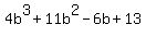 4b%5E3+%2B+11b%5E2+-6b%2B13+