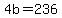 4b+=+236