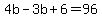 4b+-+3b%2B6=96