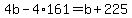 4b-4%2A161=b%2B225