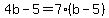 4b-5=7%28b-5%29