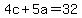 4c%2B5a=32