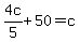 4c%2F5%2B50=c