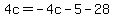 4c=-4c-5-28