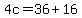 4c=36%2B16
