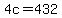 4c+=+432