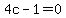 4c+-+1+=+0