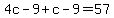 4c-9%2Bc-9=57