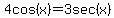 4cos%28x%29=3sec%28x%29
