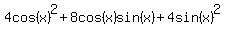4cos%28x%29%5E2%2B8cos%28x%29sin%28x%29%2B4sin%28x%29%5E2