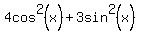 4cos%5E2%28x%29%2B3sin%5E2%28x%29