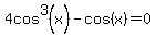 4cos%5E3%28x%29-cos%28x%29=0