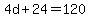 4d%2B24=120