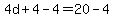 4d%2B4-4=20-4