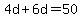 4d%2B6d=50