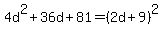 4d%5E2%2B36d%2B81=%282d%2B9%29%5E2