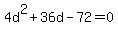 4d%5E2+%2B+36d+-+72+=+0