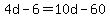 4d-6=10d-60