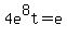 4e%5E8t+=+e