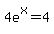 4e%5Ex+=+4